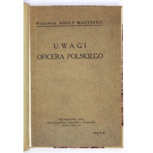 MAŁYSZKO Adolf - Uwagi oficera polskiego. Warszawa 1925. Główna Księg. Wojskowa. 8, s. [2], 140, [1]...