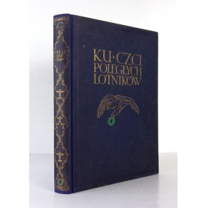 ROMEYKO Marjan - Ku czci poległych lotników. Księga pamiątkowa. Praca zbiorowa pod nacz. red. ... Warszawa 1933....