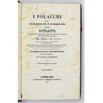 STRASZEWICZ Giuseppe - I Polacchi della rivoluzione del 29 novembre 1830 ossia ritratti dei personaggi che hanno figurat...