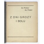 Z DNI grozy i bolu. Za Polskę! Dla Polski! Kraków, XI 1923. B. w. 4, s. 102, [1]....