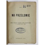 ZAGÓRSKI Adam - Na przełomie. Szkic dziejów polskiej myśli politycznej w latach 1914-1915. Piotrków 1916....