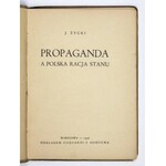 ŻYCKI J[erzy Maciej] - Propaganda a polska racja stanu. Warszawa 1936 [właśc. 1935]. Księg. F. Hoesicka. 8, s....
