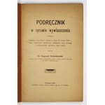 DZIEMBOWSKI Zygmunt - Podręcznik w sprawie wywłaszczenia zawierający obszerne omówienie ustawy z dnia 20 marca 1908 r., ...