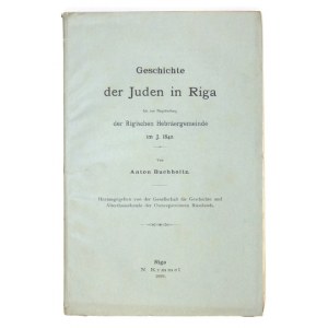 BUCHHOLTZ Anton - Geschichte der Juden in Riga bis zur Begründung der Rigischen Hebräergemeinde im J. 1842....