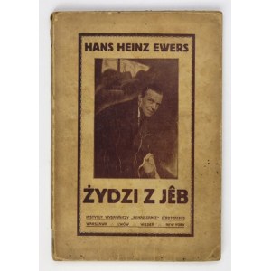 EWERS Hans Heinz - Żydzi z Jêb. Wyd. III. Warszawa [192-?]. Inst. Wyd. Renaissance (Erdtracht). 8, s. [4], XIV, 168, [...