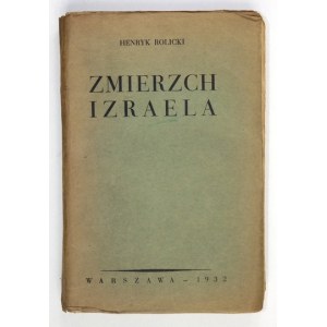 [GLUZIŃSKI Tadeusz]. Henryk Rolicki [pseud.] - Zmierzch Izraela. Warszawa 1932. Skład gł....