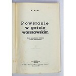 MARK B[ernard] - Powstanie w getcie warszawskim. Nowe uzupełnione wydanie i zbiór dokumentów. Warszawa 1963....