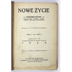 NOWE Życie. Miesięcznik poświęcony nauce, literaturze i sztuce żydowskiej. Warszawa. Red. M. Bałaban. Wyd....