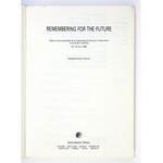 REMEMBERING for the Future. Papers to be presented at an International Scholars&#39;...