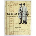 WEINER Miriam - Jewish Roots in Poland. Pages from the Past and Archival Inventories. By .....