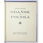 ASKENAZY Szymon - Gdańsk a Polska. Warszawa [przedm. 1923]. Gebethner i Wolff. 8, s. IX, [1], 207, [1], tabl....