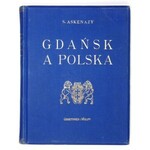 ASKENAZY Szymon - Gdańsk a Polska. Warszawa [przedm. 1923]. Gebethner i Wolff. 8, s. IX, [1], 207, [1], tabl....