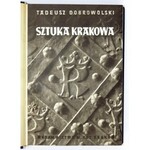 DOBROWOLSKI Tadeusz - Sztuka Krakowa. Kraków 1950. Wyd. M. Kot. 8, s. 477, [1], tabl....