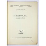 Cz. 4: Mazowsze. Z. 5: Świeży Janusz - Strój podlaski (Nadbużański). 1958. s. 48, [4], tabl....