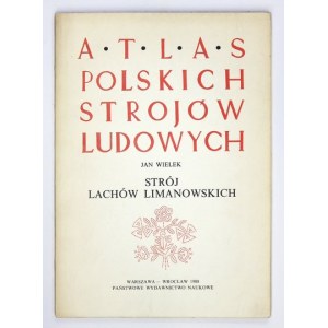 Cz. 5: Małopolska. Z. 13: Wielek Jan - Strój Lachów Limanowskich. Warszawa-Wrocław 1988. PWN. s. 103, tabl....