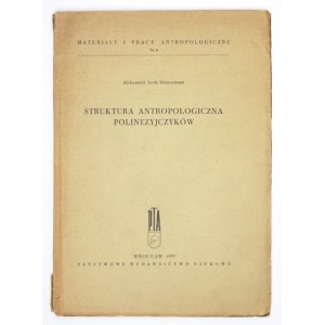 GODLEWSKI Lech Aleksander - Struktura antropologiczna Polinezyjczyków. Wrocław 1955. PWN. 4, s. 63....