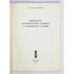 KLONOWSKI Franciszek - Drewniane budownictwo ludowe na Mazurach i Warmii. Olsztyn 1965. Pojezierze. 8, s. 247, 1]...