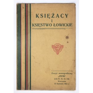 KSIĘŻACY i Księstwo Łowickie. Ziemia. Zeszyt monograficzny łowicki. R. 4, nr 15-16. Warszawa, 12 kwietnia 1913. 4,...