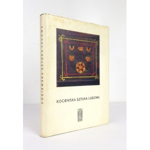 MALICKI Longin - Kociewska sztuka ludowa. Gdańsk 1973. Muzeum Narodowe w Gdańsku. 8, s. 115, [3],...