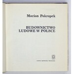 POKROPEK Marian - Budownictwo ludowe w Polsce. Warszawa 1976. Ludowa Spółdzielnia Wydawnicza.16d, s. 194, [3]...