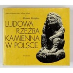 REINFUSS Roman - Ludowa rzeźba kamienna w Polsce. Wrocław [i in.] 1989. Zakład Narodowy im....