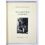 REINFUSS Roman - Malarstwo ludowe. Kraków 1962. Wydawnictwo Literackie.8, s. 127, [[4], tabl....