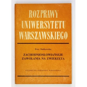 SIATKOWSKA Ewa - Zachodniosłowiańskie zawołania na zwierzęta. (Stan obecny, funkcje historyczne, stosunek do systemu jęz...