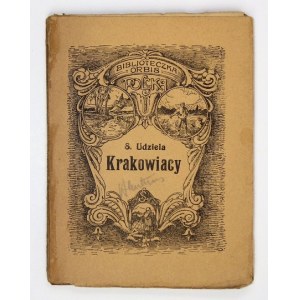 UDZIELA Seweryn - Krakowiacy. Kraków 1924. Kraków 1924. Nakł. Księg. Geogr. Orbis. 16d, s. 154 [6]. broszura....