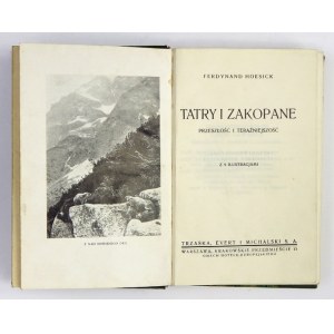 HOESICK Ferdynand - Tatry i Zakopane. Przeszłość i teraźniejszość. Z 9 ilustracjami. Warszawa 1931....