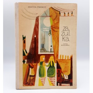France Anatol - Zazulka - Pierwsze wydanie - Warszawa 1958