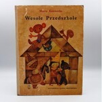 Kownacka Maria - Wesołe przedszkole - Pierwsze wydanie - Kraków 1969