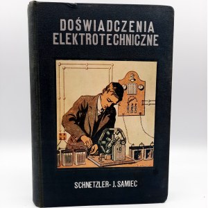 Schnetzler E. - Doświadczenia Elektrotechniczne - Cieszyn 1925
