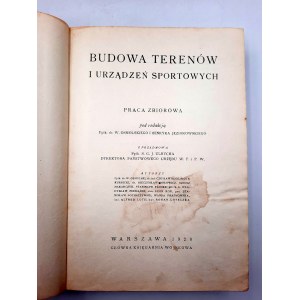 Praca zbiorowa - Budowa terenów i urządzeń sportowych - Warszawa 1928