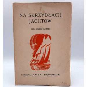 Zaruski Mariusz - Na skrzydłach Jachtów - Lwów 1938