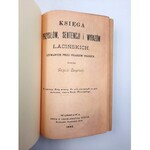 Czapiński L. - Księga przysłów, sentencji i wyrazów łacińskich używanych przez pisarzów polskich - Warszawa 1892