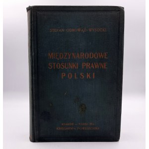 Odrowąż - Wysocki S. - Międzynarodowe stosunki prawne Polski - Warszawa 1939