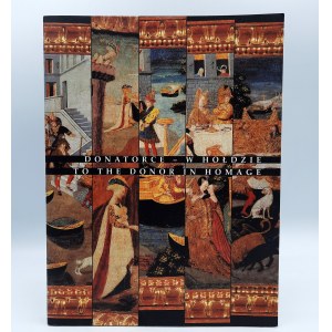 Praca zbiorowa - Donatorce - w hołdzie - katalog wystawy - Zamek Królewski na Wawelu 1998