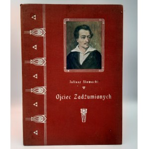 Słowacki Juliusz - Ojciec Zadżumionych - Kraków 1909
