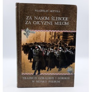 Motyka W. - Tradycje Góralskie i Górskie w Wojsku Polskim - Milówka 2008