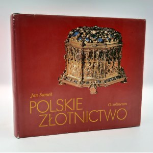Samek J. - Polskie złotnictwo - Ossolineum 1988