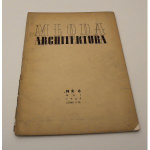 Młoda Architektura, Nr 6 - Maj 1939 [Czasopismo]