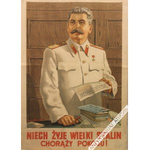 [plakat, ok. 1950] Niech żyje wielki Stalin chorąży pokoju !