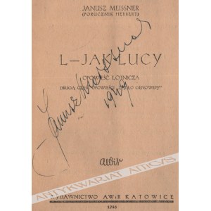 Janusz Meissner (Porucznik Herbert) - L Jak Lucy. Opowieść Lotnicza [Autograf]