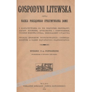 Gospodyni Litewska Czyli Nauka Porządnego Utrzymywania Domu… (1914)