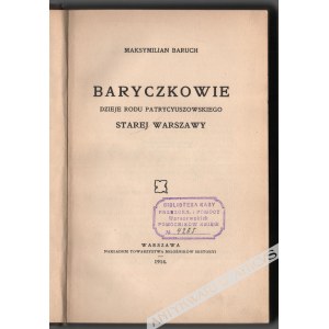 Maksymilian Baruch - Baryczkowie. Dzieje Rodu Patrycyuszowskiego Starej Warszawy