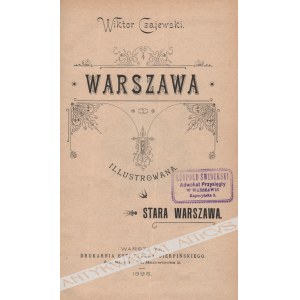 Wiktor Czajewski - Warszawa Illustrowana. Stara Warszawa, Tom I-II. Rys Rozwoju Przemysłu I Handlu [Warszawskiego] [Współoprawne]