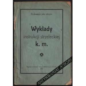 Wykłady Z Instrukcji Strzeleckiej K. M. [Karabinu Maszynowego] (1924)