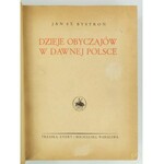 Bystroń Jan, Dzieje obyczajów w dawnej Polsce wiek XVI - XVIII [Półskórek z epoki]