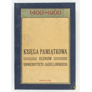 Księga pamiątkowa uczniów Uniwersytetu Jagiellońskiego wydana staraniem i nakładem Młodzieży Akademickiej ku uczczeniu 500-letniego jubileuszu przekształcenia dawnej Szkoły Kaźmierzowskiej na Uniwersytet Jagielloński