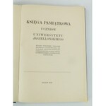 Księga pamiątkowa uczniów Uniwersytetu Jagiellońskiego wydana staraniem i nakładem Młodzieży Akademickiej ku uczczeniu 500-letniego jubileuszu przekształcenia dawnej Szkoły Kaźmierzowskiej na Uniwersytet Jagielloński